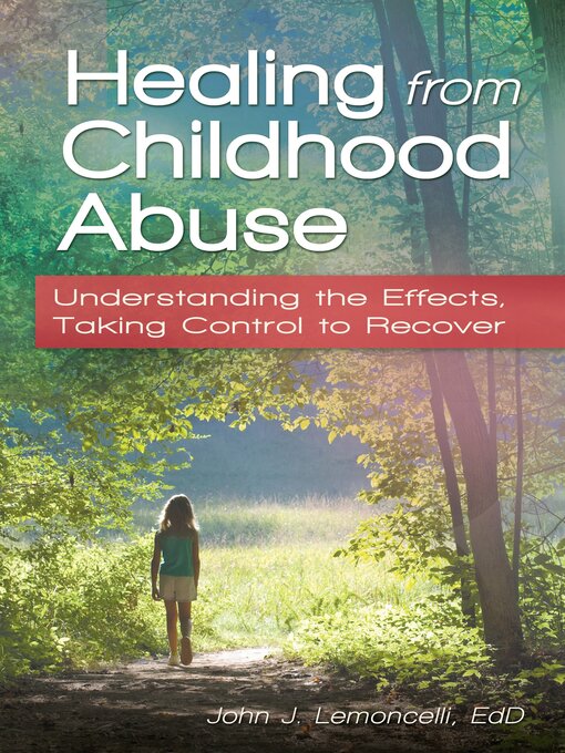 Title details for Healing from Childhood Abuse by John J. Lemoncelli - Available